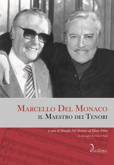 Marcello Del Monaco, il Maestro dei Tenori - DONELLA DEL MONACO - Elena Filini