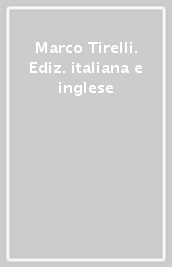 Marco Tirelli. Ediz. italiana e inglese