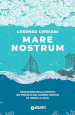 Mare nostrum. Navigando nella storia: un periplo del mondo antico in barca a vela