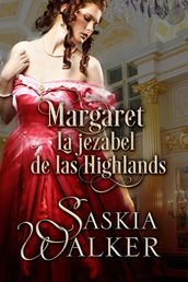 Margaret. La jezabel de las Highlands