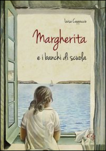 Margherita e i banchi di scuola - Luisa Cappuccio