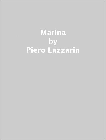 Marina - Piero Lazzarin - Clemente Fillarini