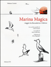 Marina magica. Viaggio tra Boccadarno e l altrove