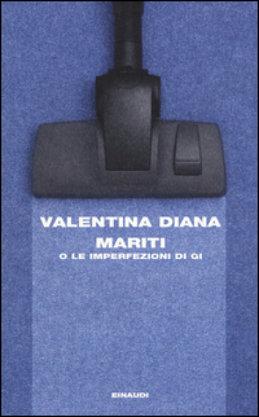 Mariti o Le imperfezioni di Gi - Valentina Diana