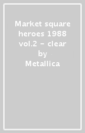 Market square heroes 1988 vol.2 - clear