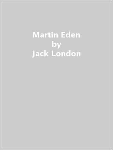 Martin Eden - Jack London