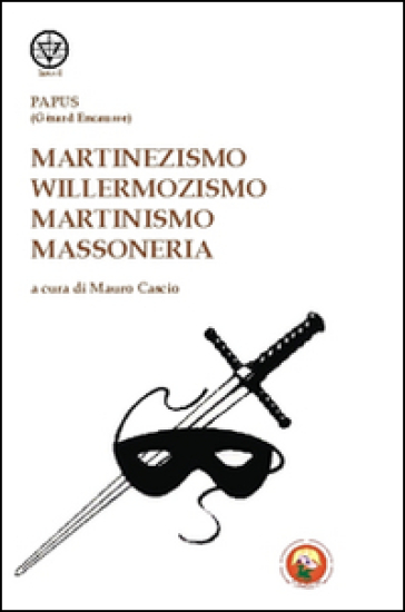 Martinezismo, willermozismo, martinismo, massoneria - Papus