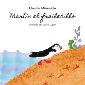 Martín el frailecillo - Claudia Mirandola