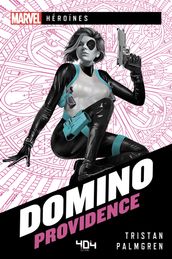 Marvel Héroines - Domino - Providence