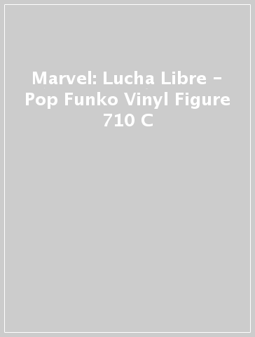 Marvel: Lucha Libre - Pop Funko Vinyl Figure 710 C