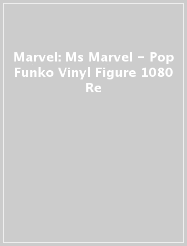 Marvel: Ms Marvel - Pop Funko Vinyl Figure 1080 Re