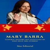 Mary Barra: General Motors mit Exzellenz in eine neue Ära fuhren