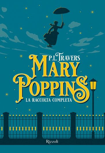 Mary Poppins - La raccolta completa - Pamela Lyndon Travers - Nadia Terranova