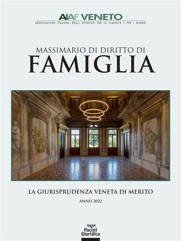 Massimario di diritto di famiglia - Francesca Borin - Antonia Caldart - Valentina Mazzucco - Barbara Berto - Enrica Zenato - Laura Oboe - Federico Montagna - Marcella Tabacchi - Valentina Bertocco - Lorella Marrone - Chiara Castellani - Roberta Bettiolo - Emanuela Carcereri - Anna Pase - Giuditta Manfredini - Laura E. Campese - Francesca Tambuscio - Valentina Gatti