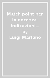 Match point per la docenza. Indicazioni per le prove concorsuali