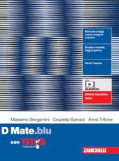 Mate.blu. Con Tutor. Per le Scuole superiori. Con espansione online. Vol. D