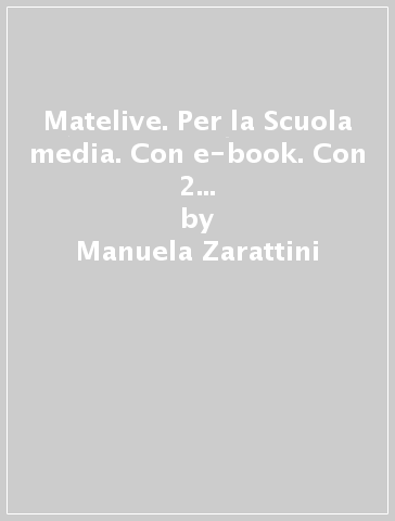 Matelive. Per la Scuola media. Con e-book. Con 2 espansioni online. Vol. 2 - Manuela Zarattini