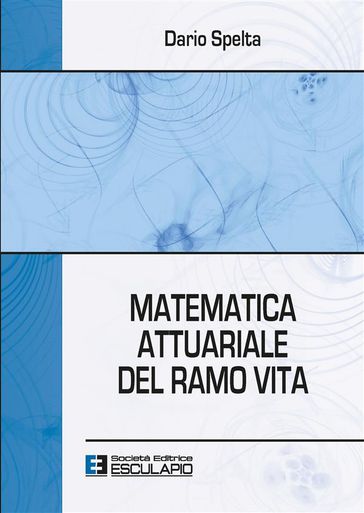 Matematica Attuariale del Ramo Vita - Dario Spelta