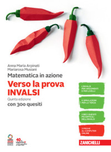 Matematica in azione. Verso la prova INVALSI. Per la Scuola media. Con espansione online - Mariarosa Musiani - Anna Maria Arpinati