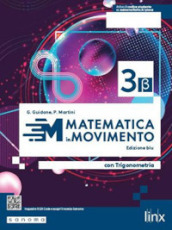 Matematica in movimento. Ediz. blu beta. Con Trigonometria. Per il triennio delle Scuole superiori. Con e-book. Con espansione online. Vol. 3