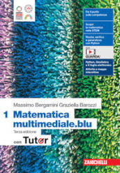 Matematica multimediale.blu. Con Tutor. Per le Scuole superiori. Con espansione online. Vol. 1