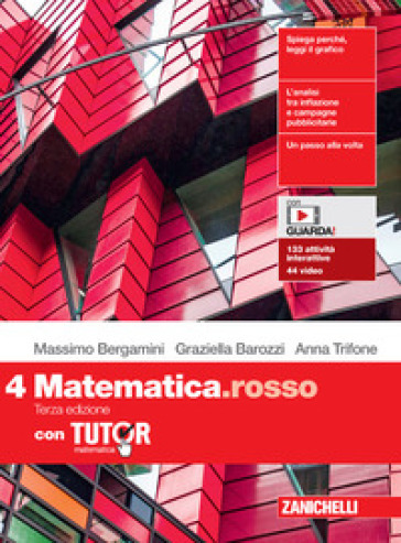 Matematica.rosso. Con Tutor. Per le Scuole superiori. Con e-book. Con espansione online. Vol. 4 - Massimo Bergamini - Graziella Barozzi - Anna Trifone