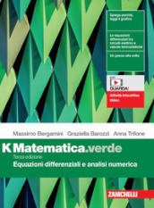 Matematica.verde. Modulo K. Equazioni differenziali e analisi numerica. Per le Scuole superiori. Con Contenuto digitale (fornito elettronicamente)