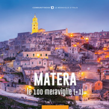 Matera, le 100 meraviglie (+1). Ediz. illustrata - Fabio Muzzi