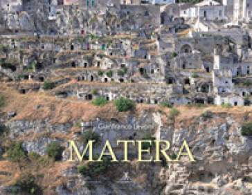 Matera. Ediz. italiana e inglese - Gianfranco Levoni