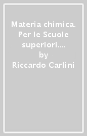 Materia chimica. Per le Scuole superiori. Con e-book. Con espansione online. Vol. 2