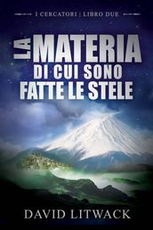 La Materia di cui sono Fatte le Stelle