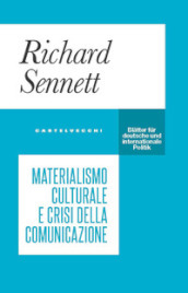 Materialismo culturale e crisi della comunicazione