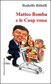 Matteo Bomba e le Coop rosse