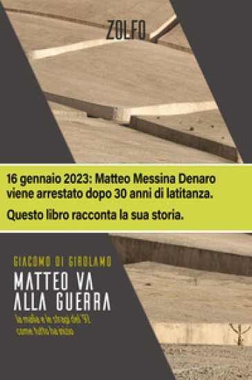 Matteo va alla guerra. La mafia e le stragi del '92 come tutto ha inizio - Giacomo Di Girolamo