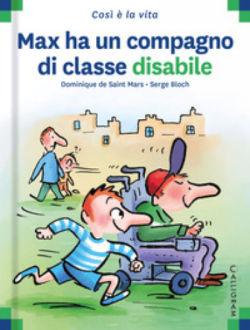 Max ha un compagno di classe disabile - Dominique de Saint Mars