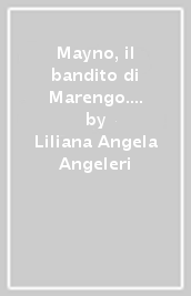 Mayno, il bandito di Marengo. Sceneggiatura