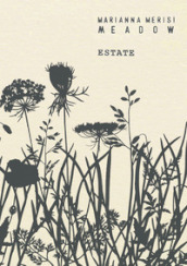 Meadow. Estate. Quaderno botanico