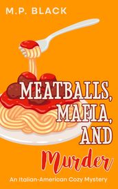 Meatballs, Mafia, and Murder