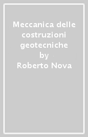 Meccanica delle costruzioni geotecniche