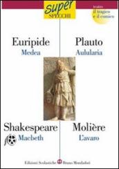 Medea-Macbeth-Aulularia-L avaro