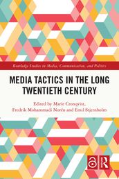 Media Tactics in the Long Twentieth Century