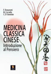 Medicina classica cinese. Introduzione al pensiero