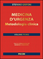 Medicina d urgenza. Metodologia clinica. Vol. 1