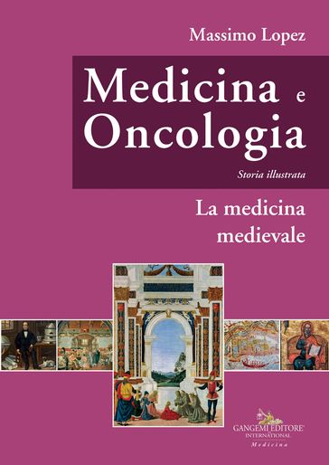 Medicina e oncologia. Storia illustrata - Massimo Lopez