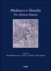 Medioevo e filosofia. Per Alfonso Maierù