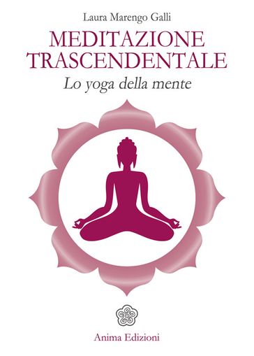 Meditazione Trascendentale - Laura Marengo Galli