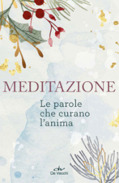 Meditazione. Le parole che curano l anima