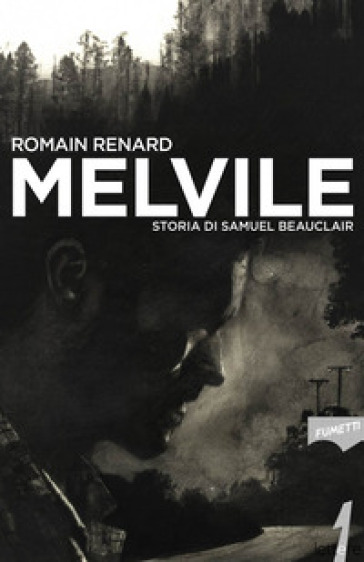 Melvile. Storia di Samuel Beauclair - Romain Renard