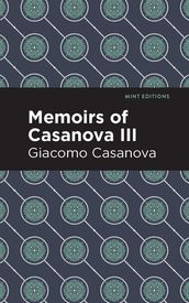 Memoirs of Casanova Volume III