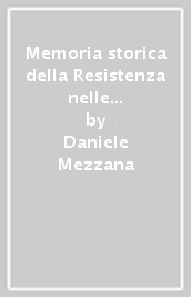 Memoria storica della Resistenza nelle nuove generazioni